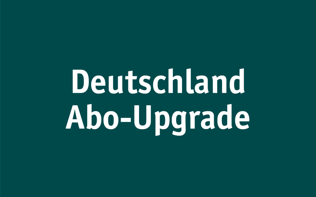 Deutschland Abo-Upgrade